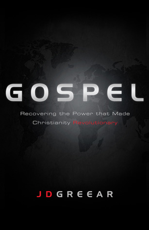 Gospel: Recovering the Power that Made Christianity Revolutionary