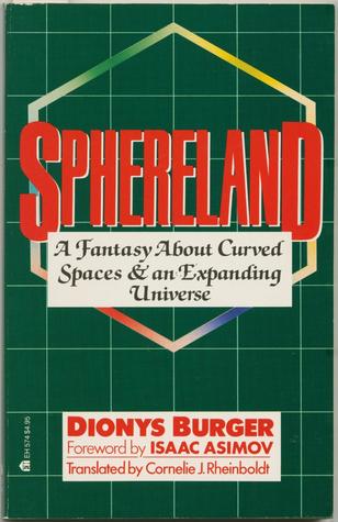 Sphereland: A Fantasy about Curved Spaces and an Expanding Universe