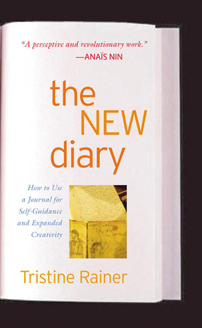 The New Diary: How to use a journal for self-guidance and expanded creativity