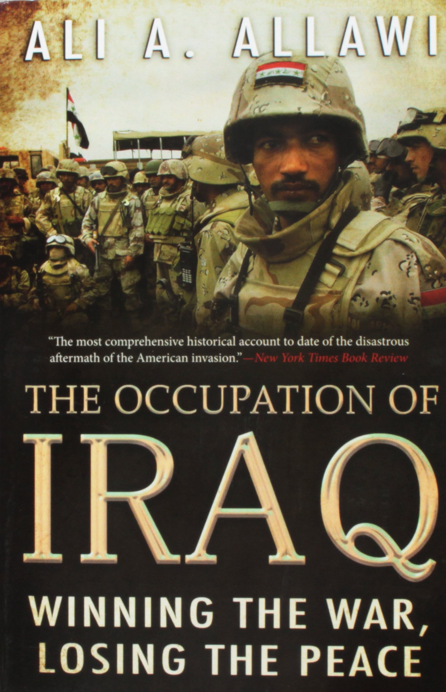 The Occupation of Iraq: Winning the War, Losing the Peace