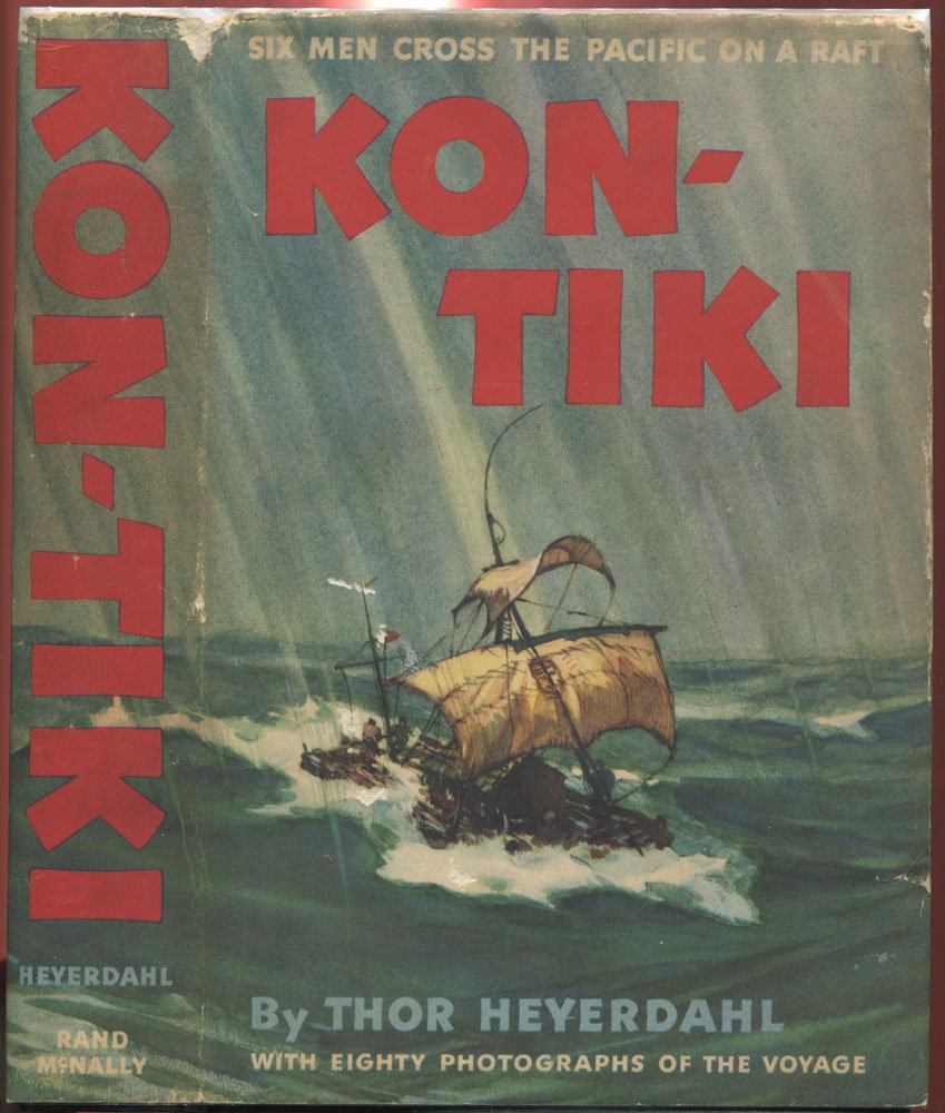 Kon-Tiki Kon Tiki Across the Pacific by Raft by Thor Heyerdahl 1950