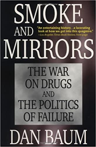 Smoke and Mirrors: The War on Drugs and the Politics of Failure