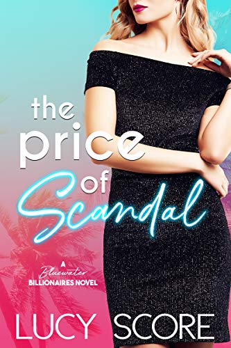 The Price of Scandal: A Bluewater Billionaires Novel