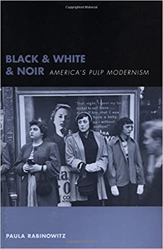Black %26 White %26 Noir: America's Pulp Modernism