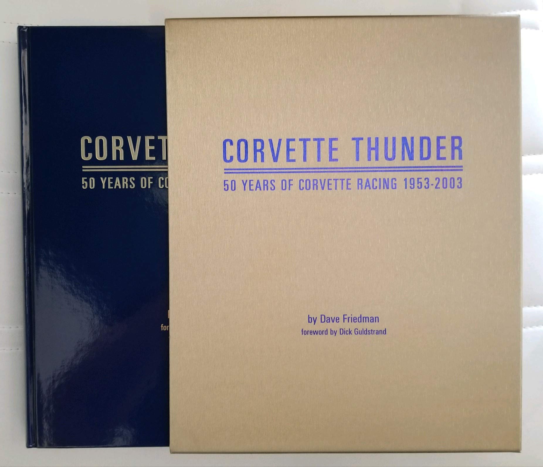 Corvette Thunder: 50 Years of Corvette Racing, 1953-2003