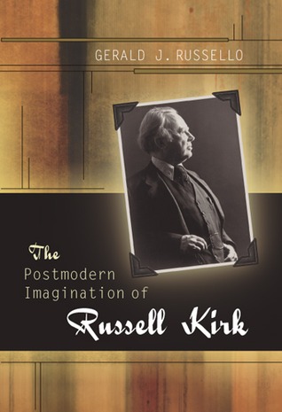 The Postmodern Imagination of Russell Kirk