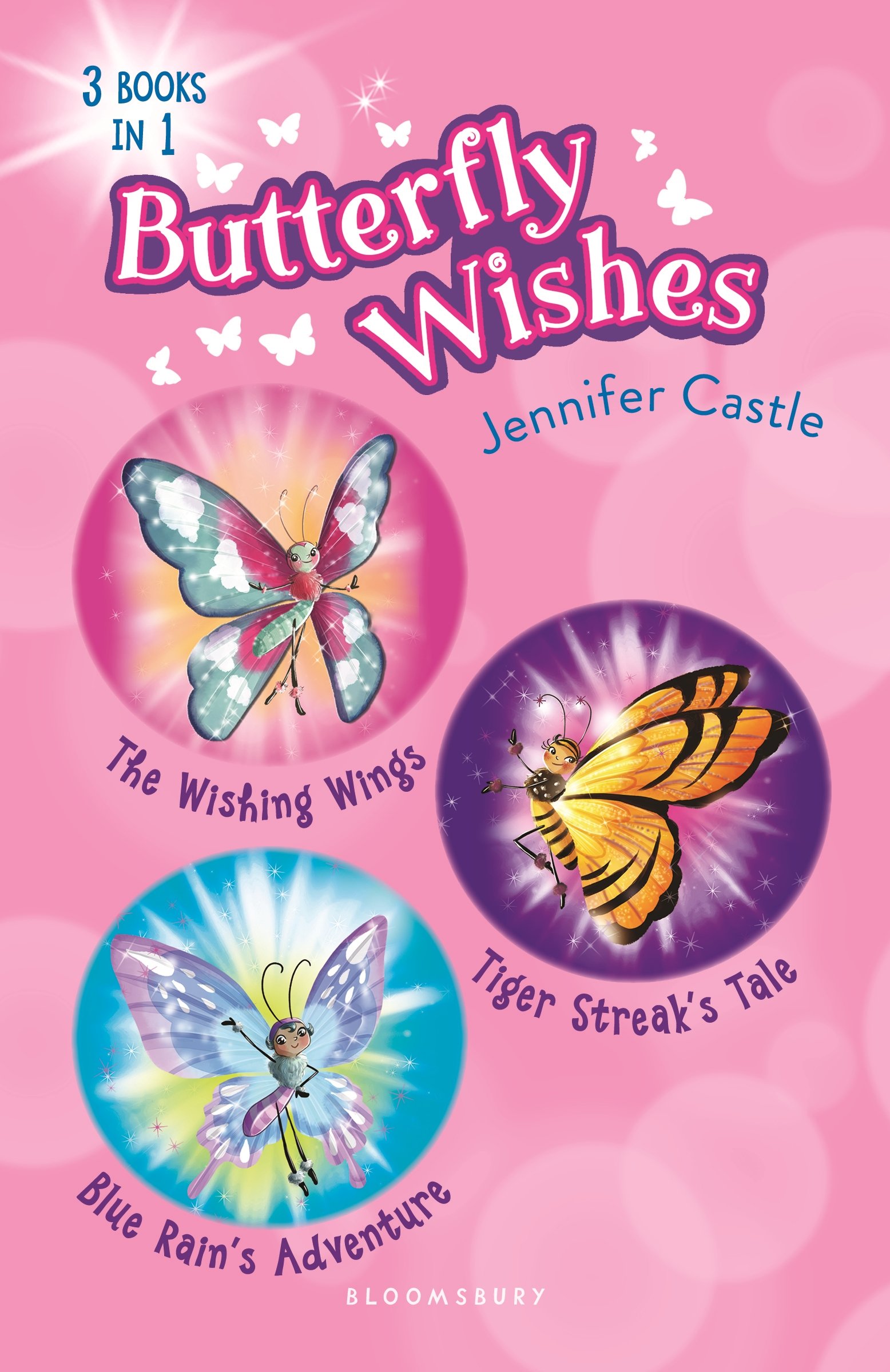 Butterfly Wishes Bind-up Books 1-3: The Wishing Wings, Tiger Streak's Tale, Blue Rain's Adventure