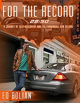 For the Record: 28:50 - A journey toward self-discovery and the Cannonball Run Record