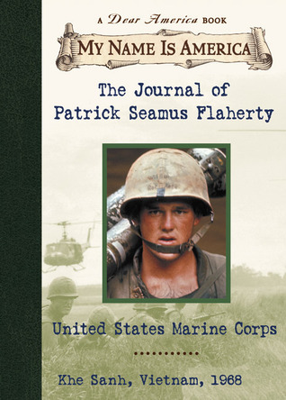 The Journal of Patrick Seamus Flaherty: United States Marine Corps, Khe Sanh, Vietnam, 1968