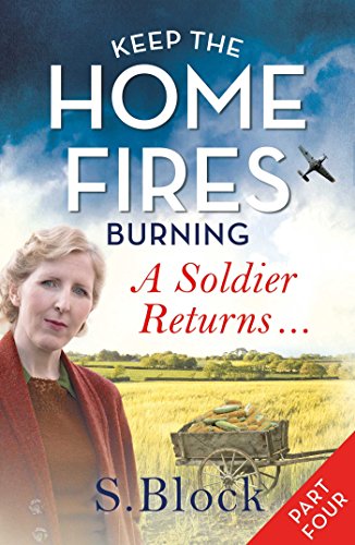 KEEP THE HOME FIRES BURNING PART FOUR A