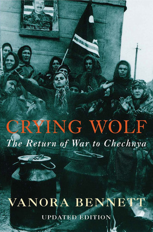 Crying Wolf: The Return of War to Chechnya