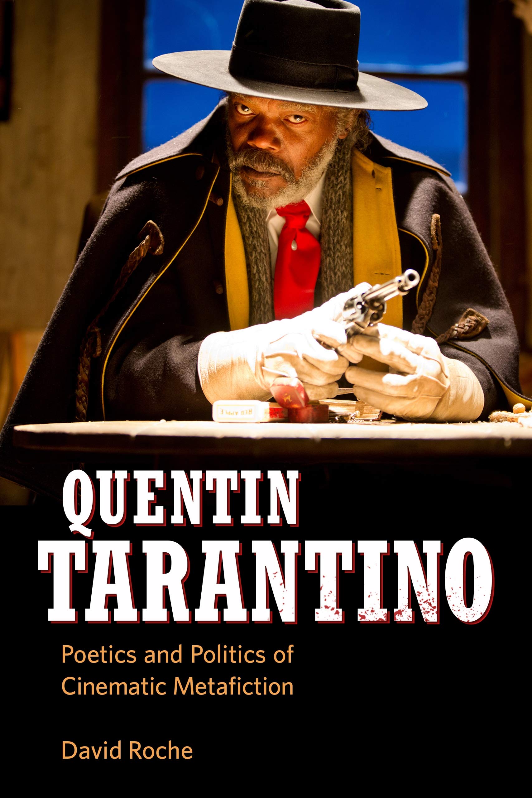 Quentin Tarantino: Poetics and Politics of Cinematic Metafiction