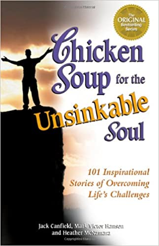 Chicken Soup For The Unsinkable Soul