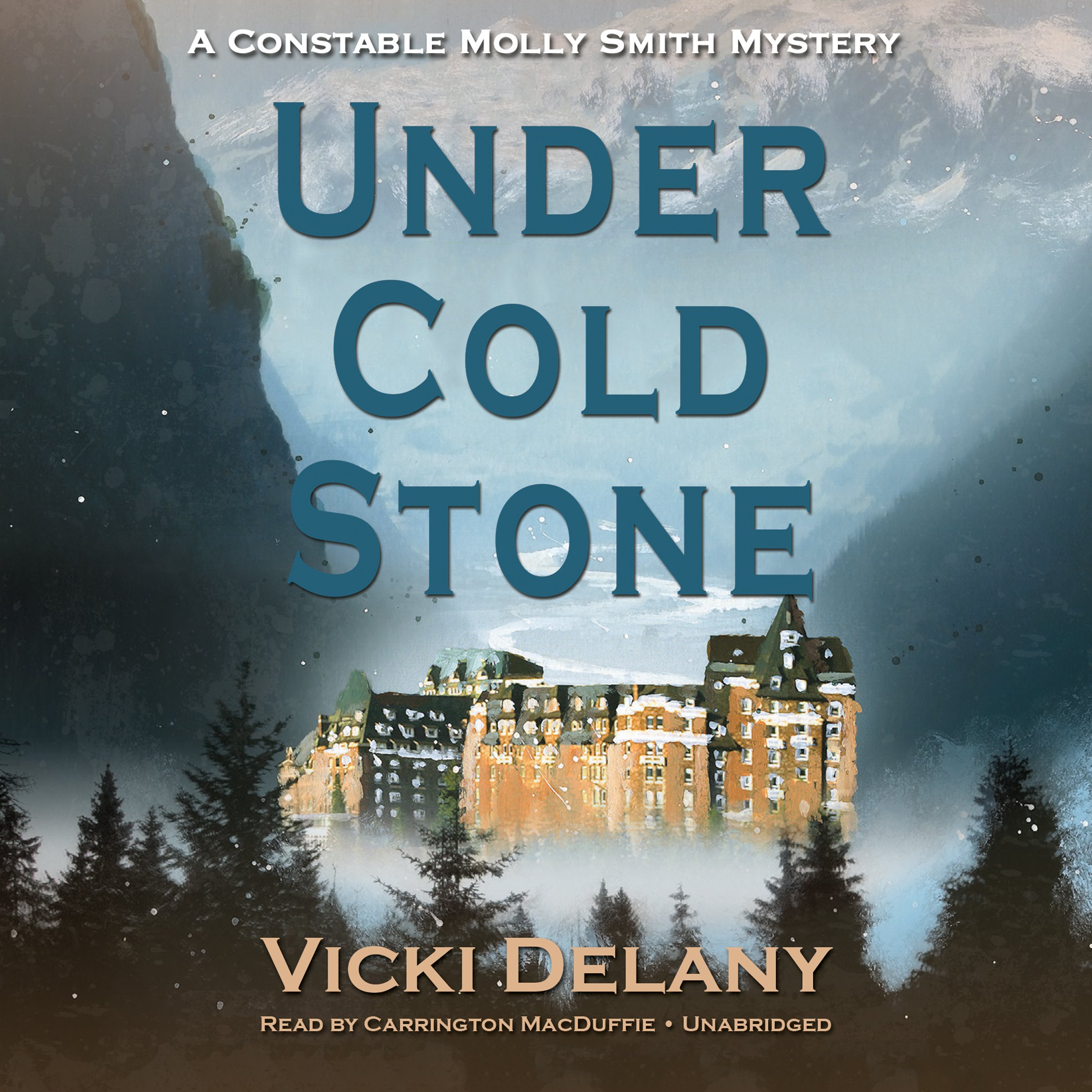 Under Cold Stone: A Constable Molly Smith Mystery