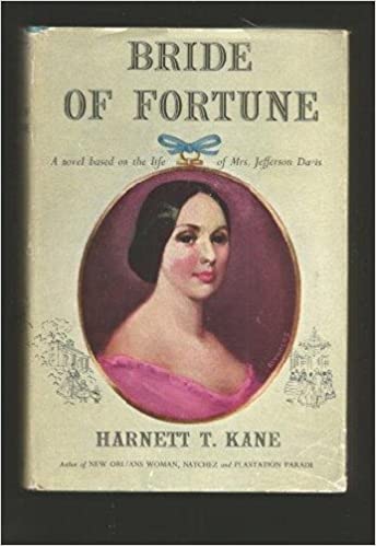 Bride of Fortune: A Novel Based on the Life of Mrs. Jefferson Davis