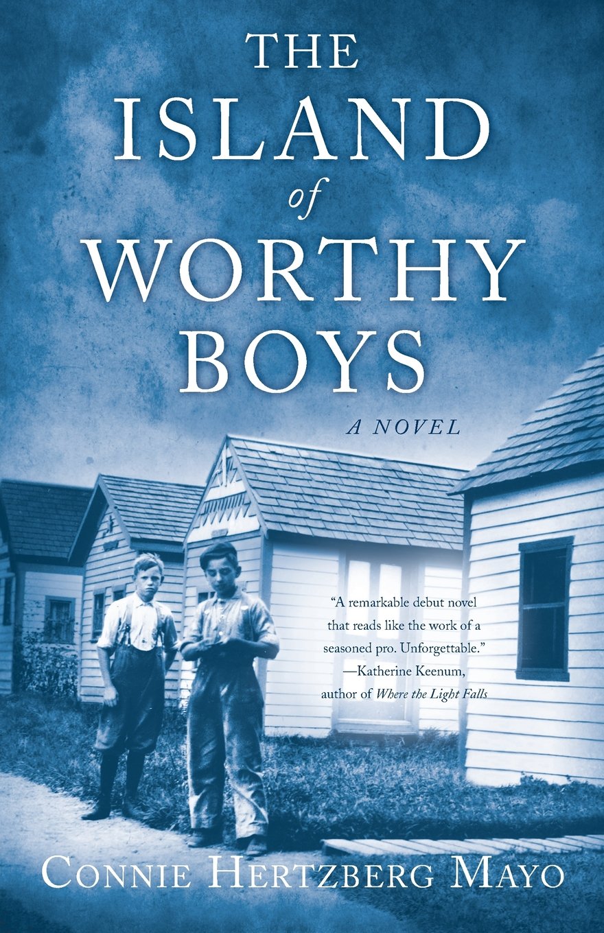 The Island of Worthy Boys: A Novel
