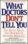 What Doctors Don't Tell You: The Truth about the Dangers of Modern Medicine