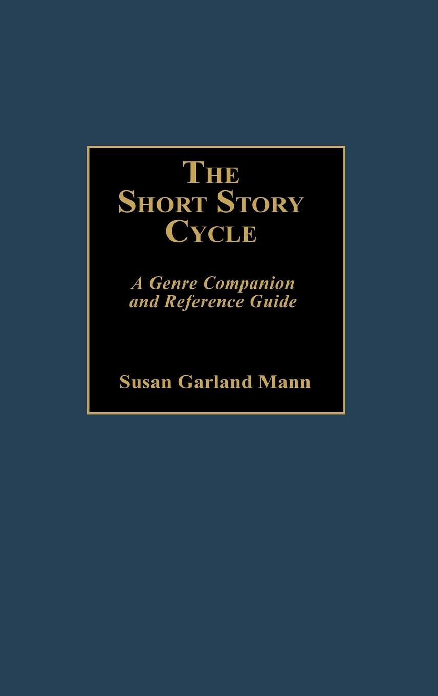 The Short Story Cycle: A Genre Companion and Reference Guide
