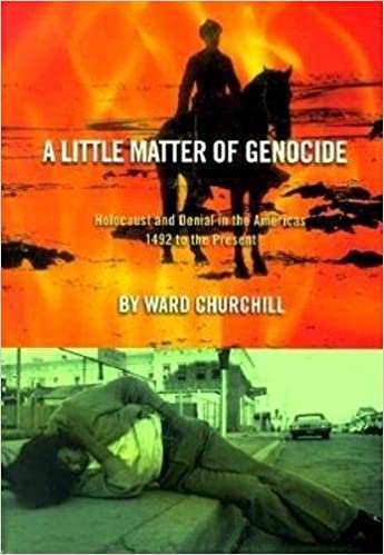 A Little Matter of Genocide: Holocaust & Denial in the Americas 1492 to the Present
