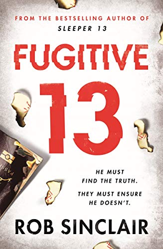 Fugitive 13: The Explosive 2019 Thriller that Will Have You Gripped