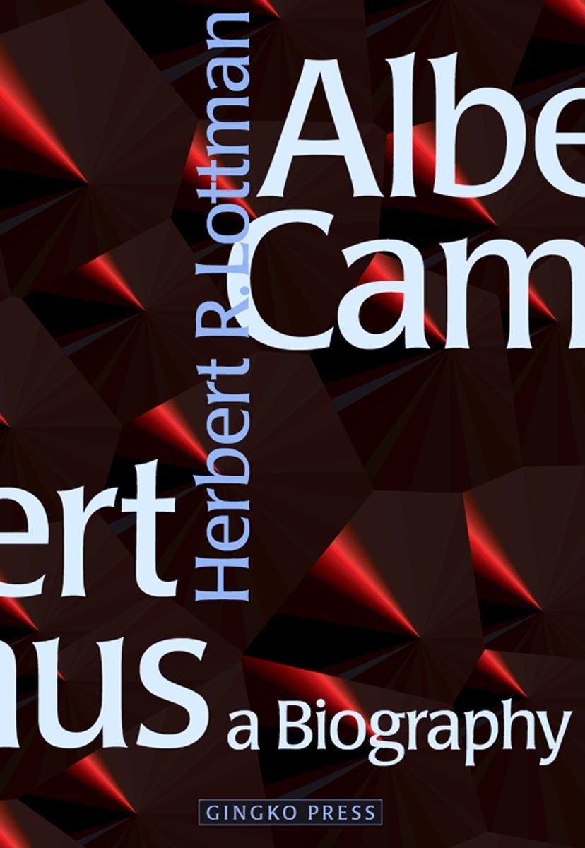 Albert Camus: A Biography