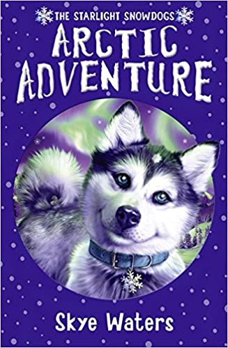 Arctic Adventure (Starlight Snowdogs, Book 2)