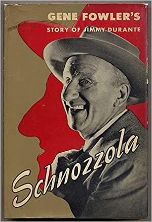 Schnozzola: The Story of Jimmy Durante