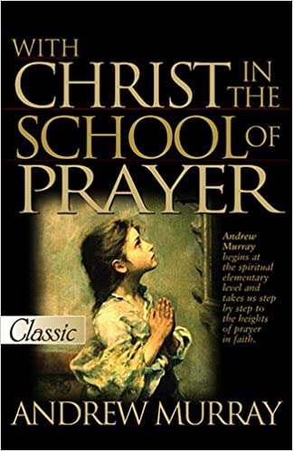 With Christ in the school of prayer