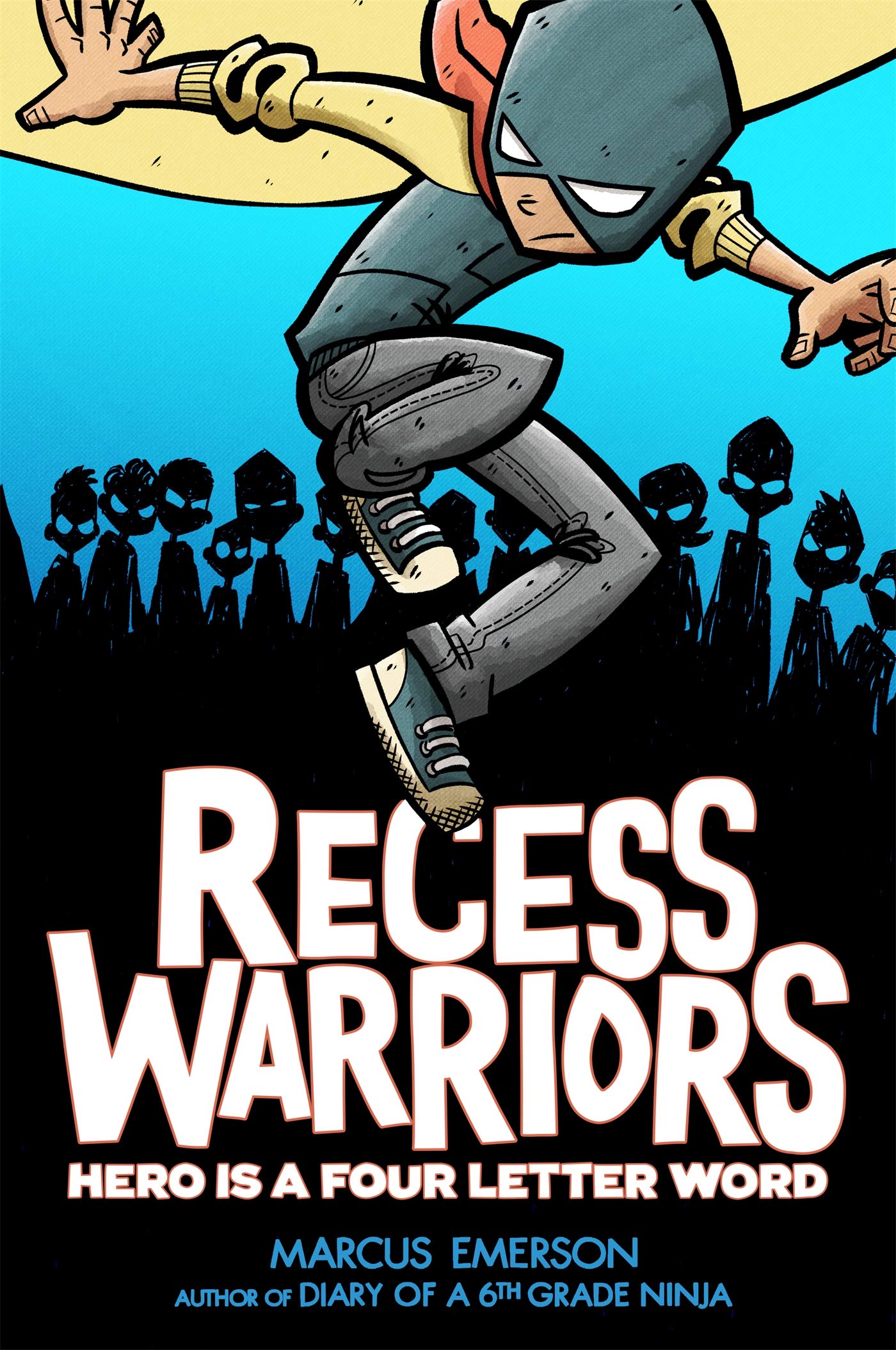 Recess Warriors: Hero Is a Four-Letter Word