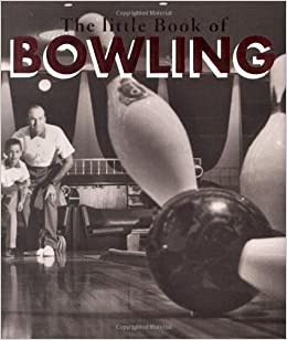 The Little Book Of Bowling
