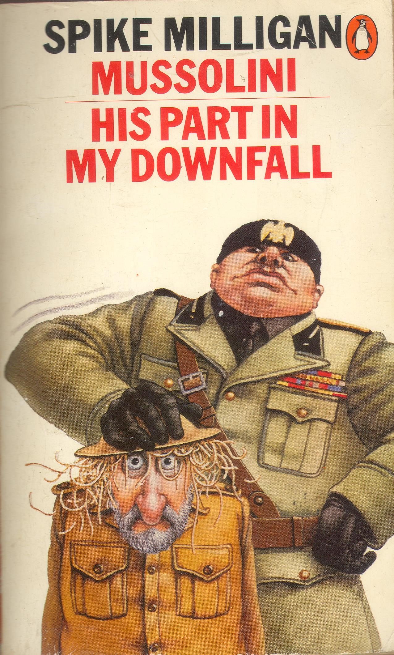 Mussolini: His Part in My Downfall