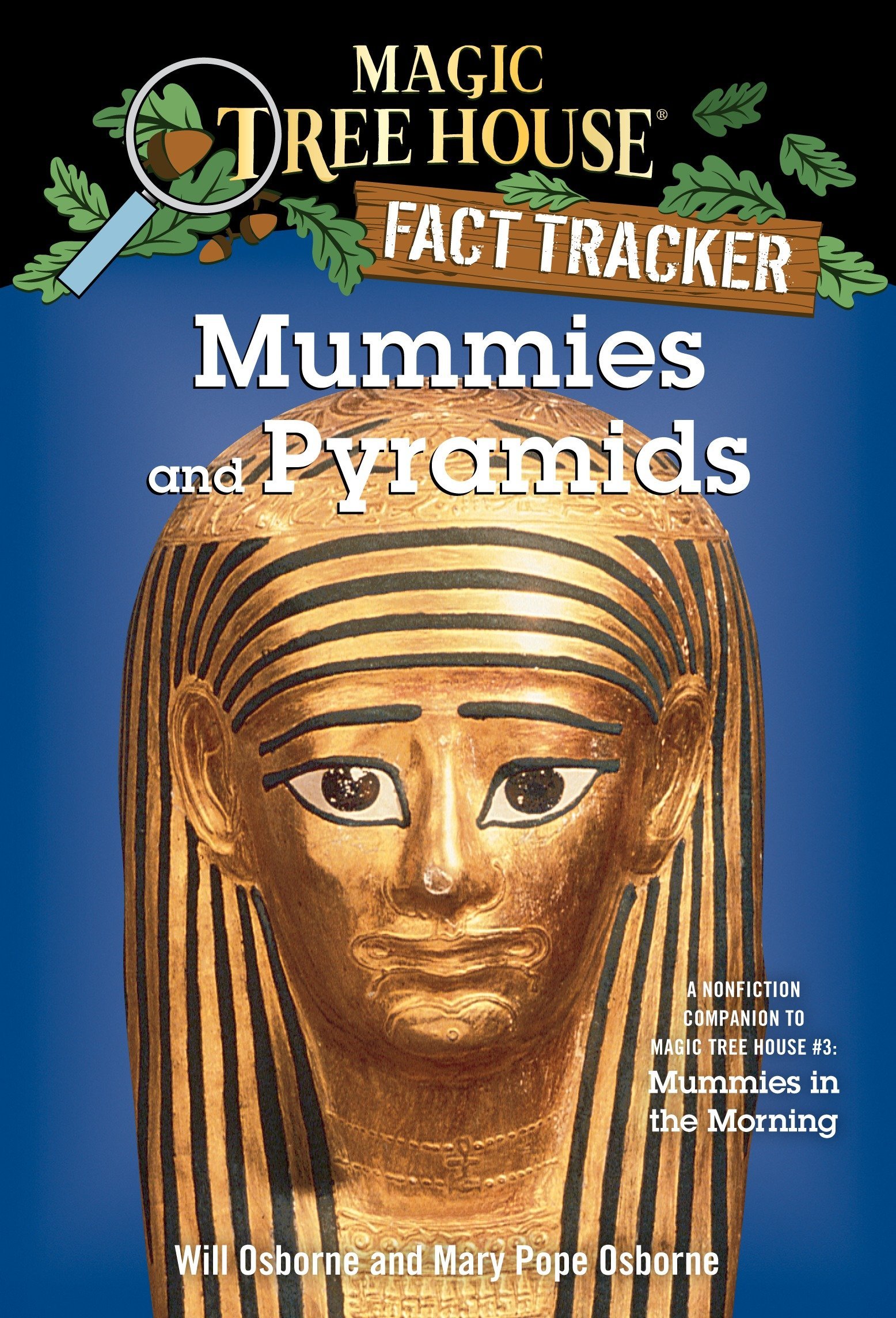 Mummies and Pyramids: A Nonfiction Companion to Mummies in the Morning
