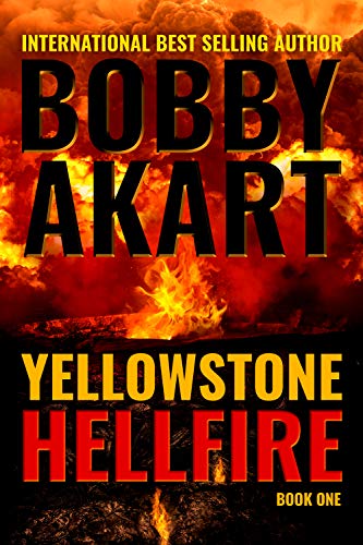 Yellowstone: Hellfire: A Survival Thriller