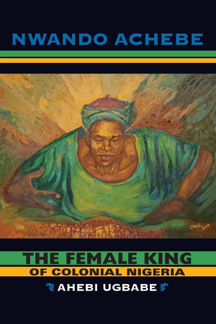 The Female King of Colonial Nigeria: Ahebi Ugbabe