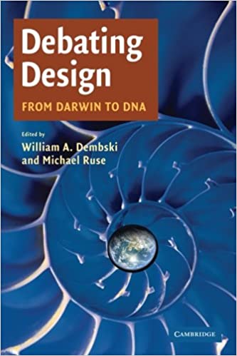 Debating Design: From Darwin to DNA