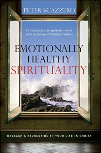 Emotionally Healthy Spirituality: Unleash a Revolution in Your Life In Christ