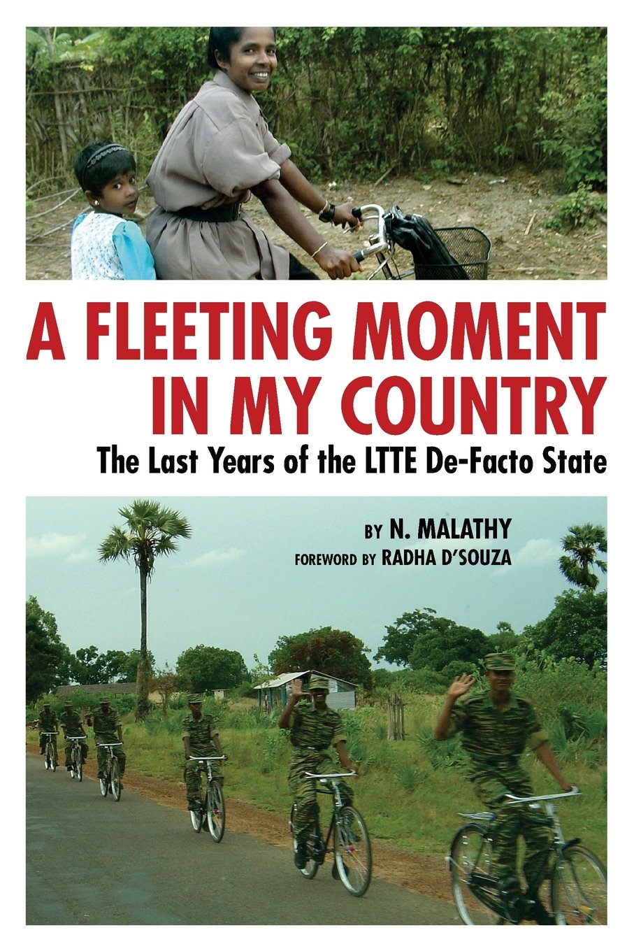 A Fleeting Moment in My Country: The Last Years of the LTTE De-Facto State