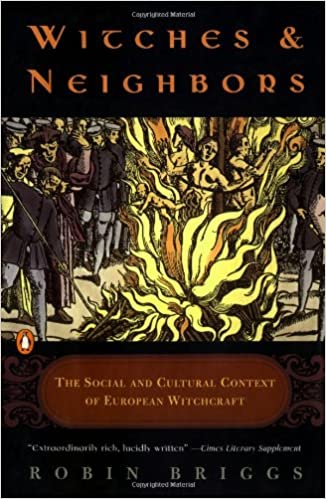 Witches and Neighbors: The Social and Cultural Context of European Witchcraft