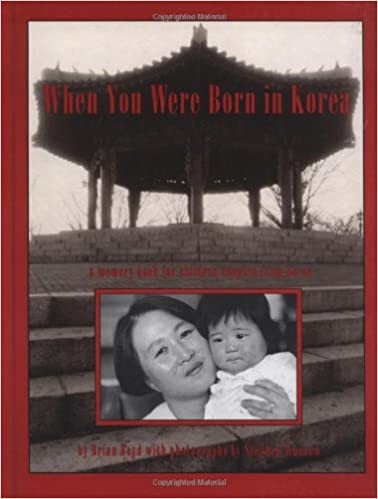 When You Were Born in Korea: A Memory Book for Children Adopted from Korea