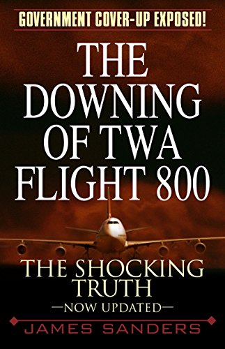The Downing of TWA Flight 800
