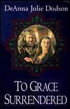 To Grace Surrendered