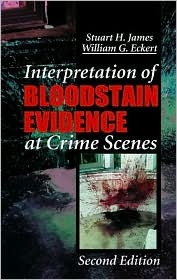 Interpretation of Bloodstain Evidence at Crime Scenes