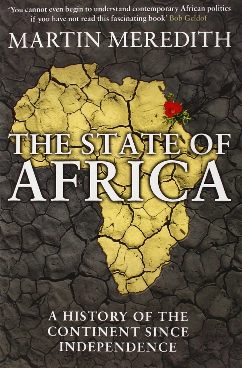 The State of Africa: A History of the Continent Since Independence
