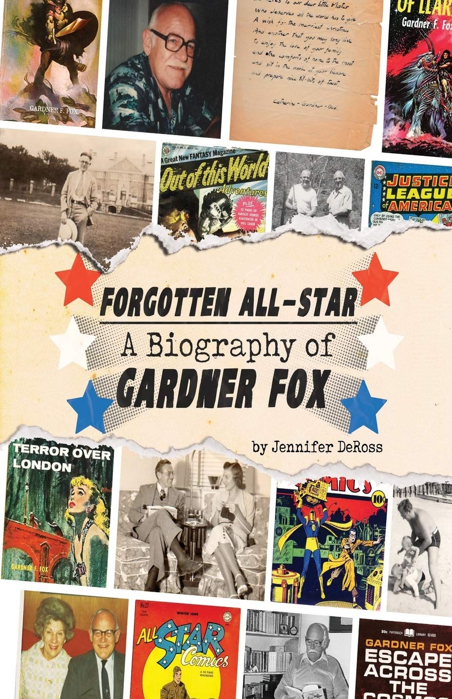 Forgotten All- Star: A Biography of Gardner Fox