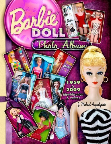 Barbie Doll Photo Album: 1959 to 2009 Identification %26 Values