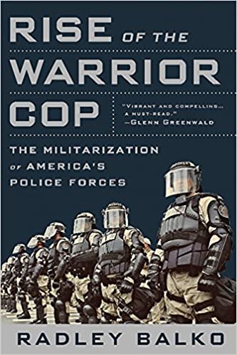 The Rise of the Warrior Cop