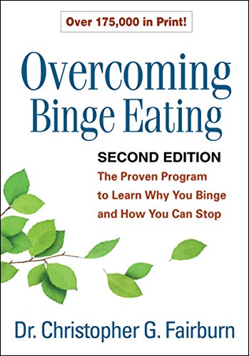 Overcoming Binge Eating, Second Edition: The Proven Program to Learn Why You Binge and …
