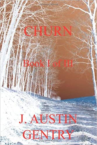 Churn: Book I of III