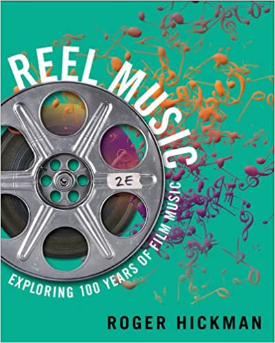 Reel Music: Exploring 100 Years of Film Music (Second Edition)