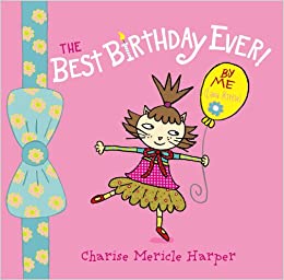 The Best Birthday Ever! By Me (Lana Kittie) (with Help from Charise Harper)